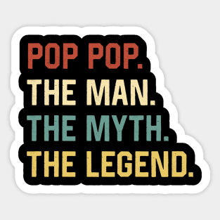 Fathers Day Shirt The Man Myth Legend Pop Pop Papa Gift Sticker